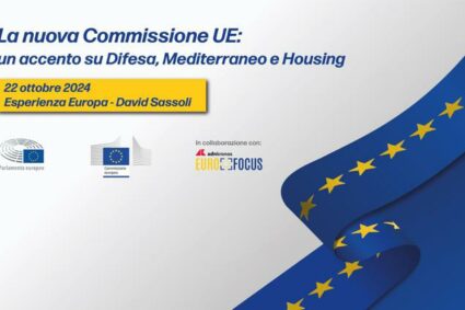 Commissione europea/Eurofocus su Difesa, Mediterraneo e Housing. A Roma appuntamento oggi 22 ottobre